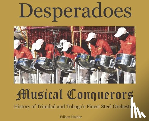 Holder, Edison - Desperadoes-Musical Conquerors