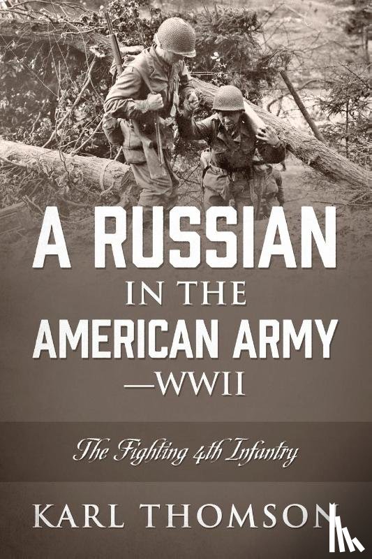 Thomson, Karl - A Russian in the American Army - WWII