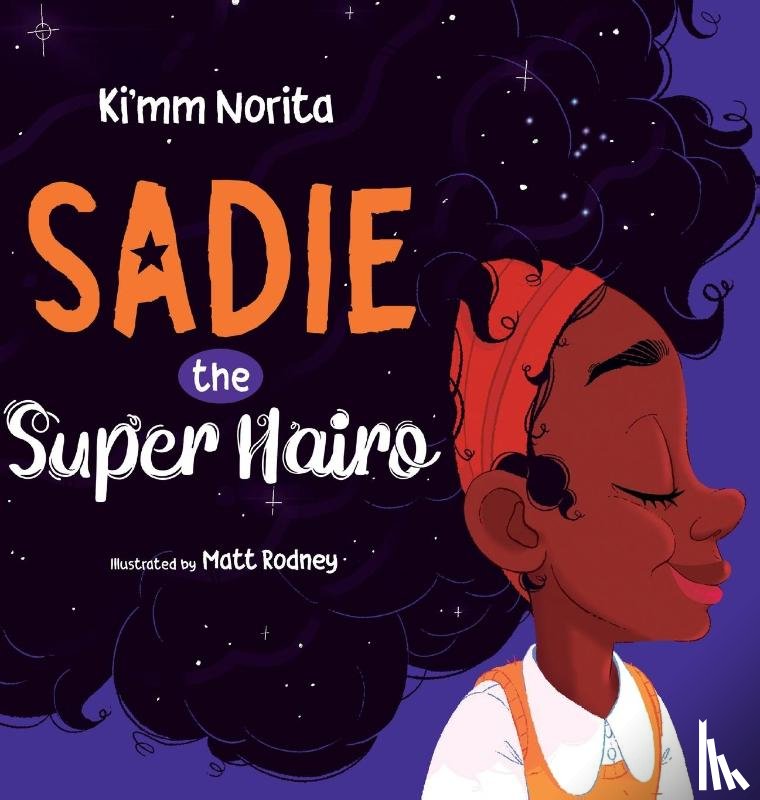 Norita, Ki'mm - Sadie the Super Hairo