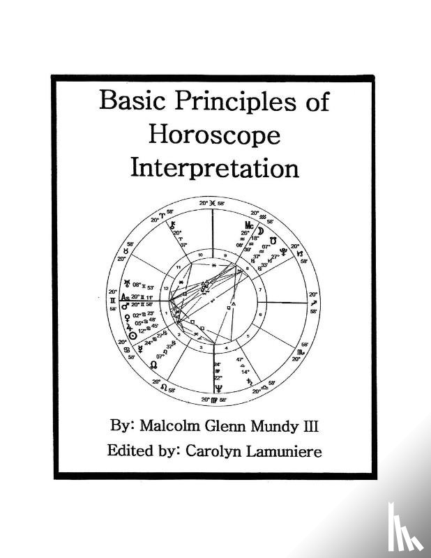 Mundy, Malcolm Glenn - Basic Principles of Horoscope Interpretation