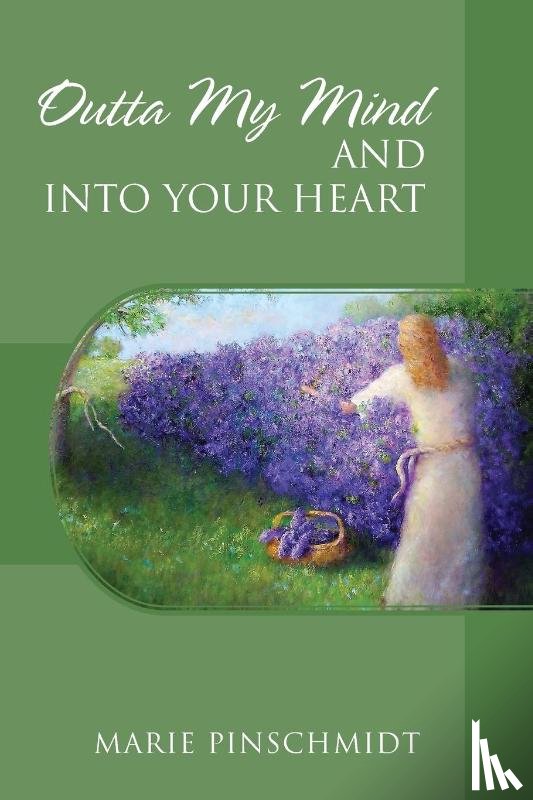 Pinschmidt, Marie - Outta My Mind and Into Your Heart