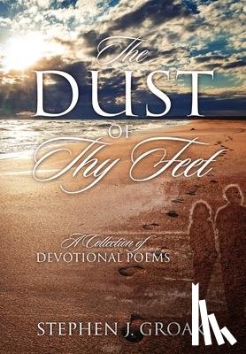 Groak, Stephen J - The Dust of Thy Feet
