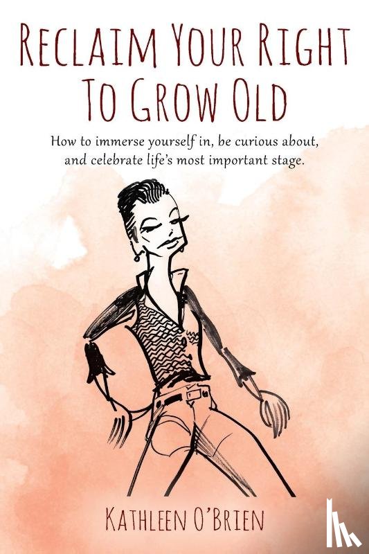 O'Brien, Kathleen - Reclaim Your Right To Grow Old