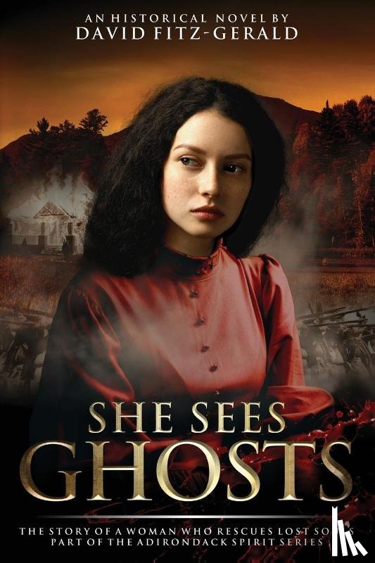 Fitz-Gerald, David - She Sees Ghosts - The Story of a Woman Who Rescues Lost Souls
