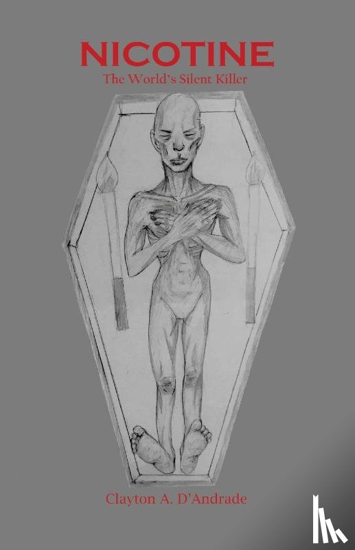 D'Andrade, Clayton A - Nicotine, the World's Silent Killer