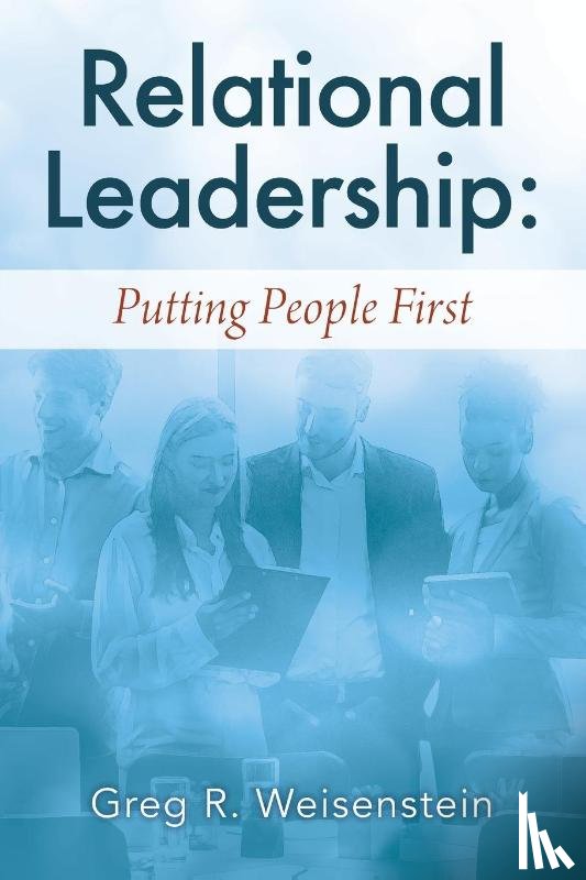 Weisenstein, Greg R - Relational Leadership