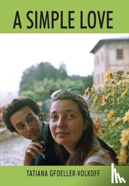 Gfoeller-Volkoff, Tatiana - A Simple Love