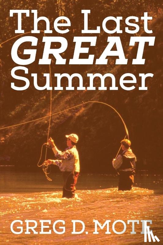 Mote, Greg D - The Last Great Summer