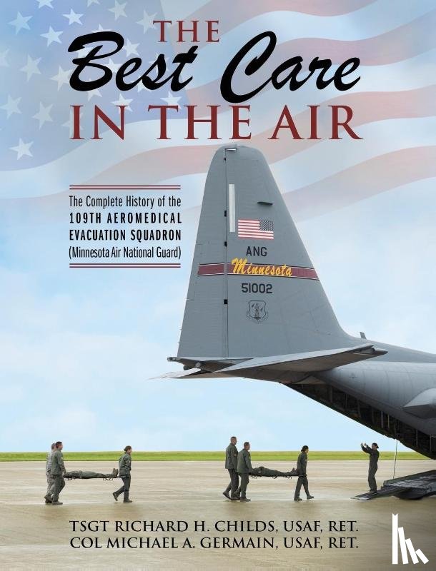 Childs, Tsgt Richard, Germain, Col Michael - The Best Care In The Air