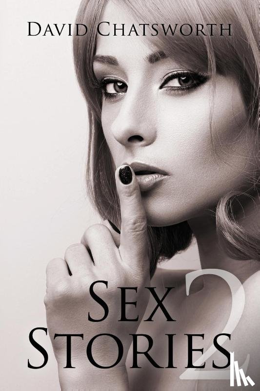 Chatsworth, David - Sex Stories 2