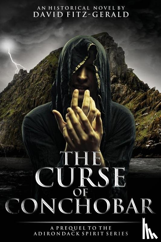 Fitz-Gerald, David - The Curse of Conchobar―A Prequel to the Adirondack Spirit Series