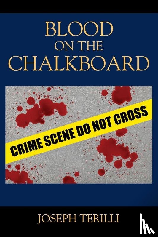 Terilli, Joseph - Blood on the Chalkboard