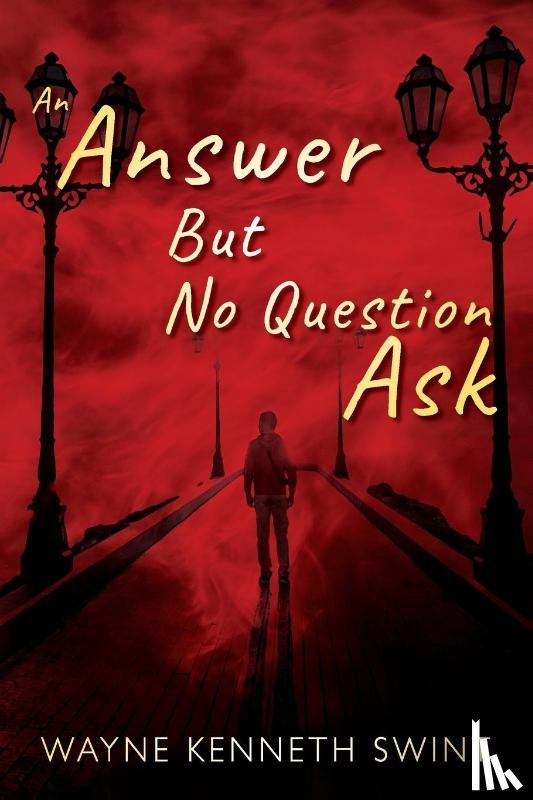 Swint, Wayne Kenneth - An Answer But No Question Ask