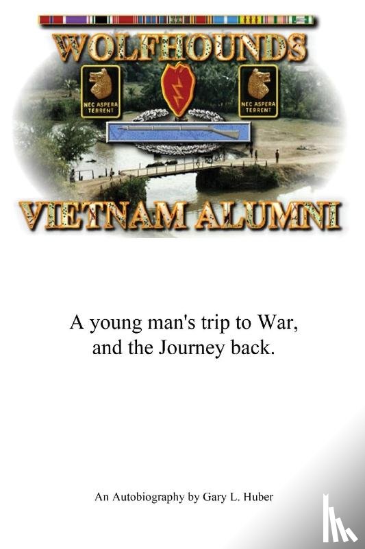 Huber, Gary L - Wolfhounds Vietnam Alumni