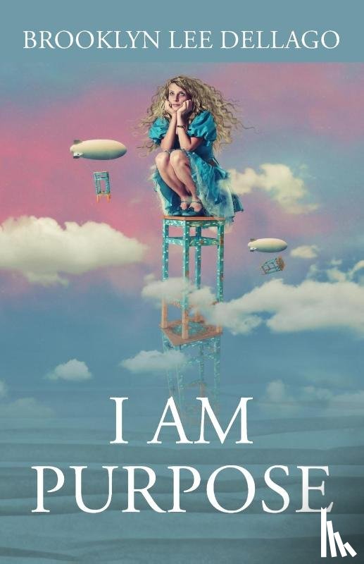 Dellago, Brooklyn Lee - I Am Purpose
