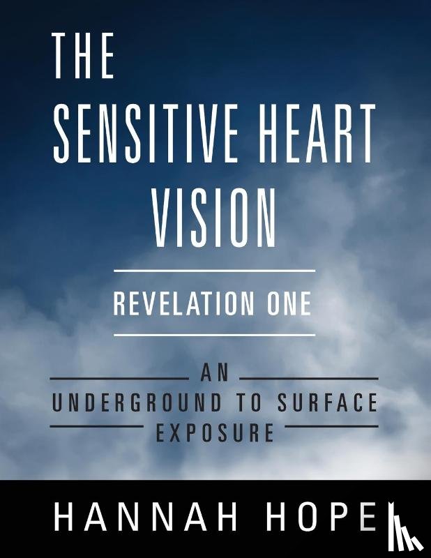 Hope, Hannah - The Sensitive Heart Vision - Revelation One