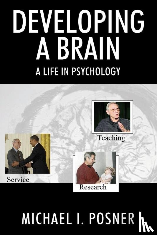Posner, Michael I - Developing a Brain