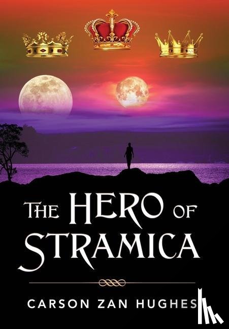 Hughes, Carson Zan - The Hero of Stramica