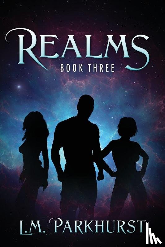 Parkhurst, L. M. - Realms Book Three