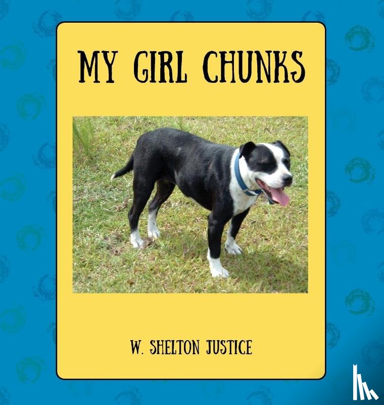 Justice, W Shelton - My Girl Chunks