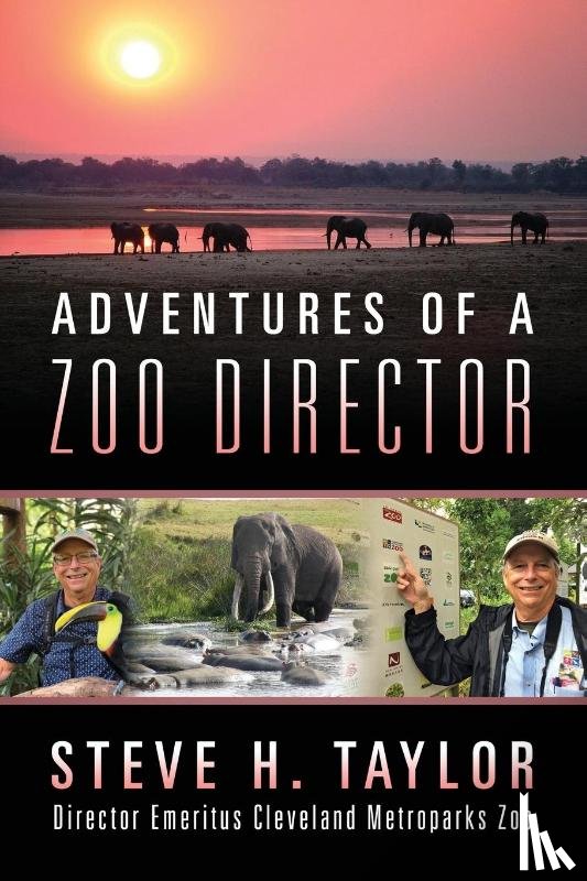 Taylor, Steve H - Adventures of a Zoo Director