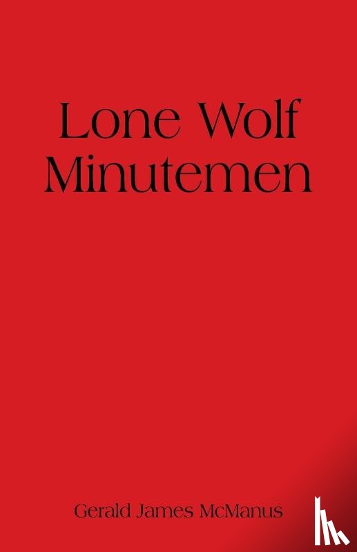 McManus, Gerald James - Lone Wolf Minutemen