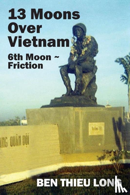 Long, Ben Thieu - 13 Moons over Vietnam