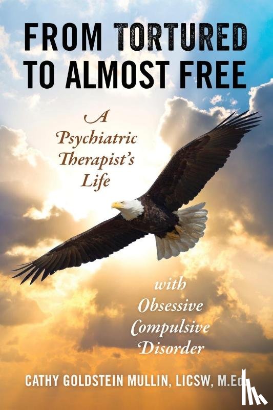 Goldstein Mullin Licsw M Ed, Cathy - From Tortured to Almost Free