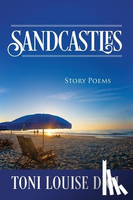 Diol, Toni Louise - Sandcastles: Story Poems