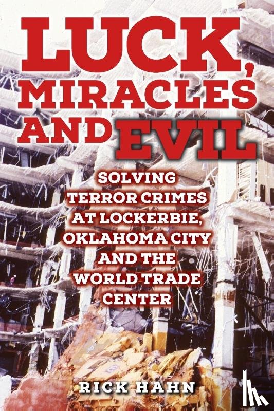 Hahn, Rick - LUCK, MIRACLES and EVIL