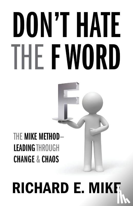 Mike, Richard E - Don't Hate the F Word