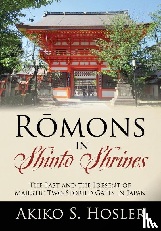 Hosler, Akiko S - Rōmons in Shinto Shrines