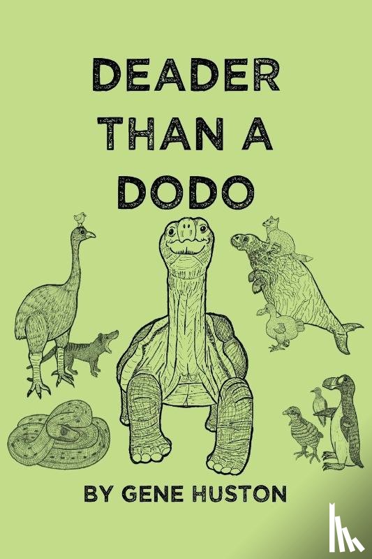Huston, Gene - Deader Than a Dodo