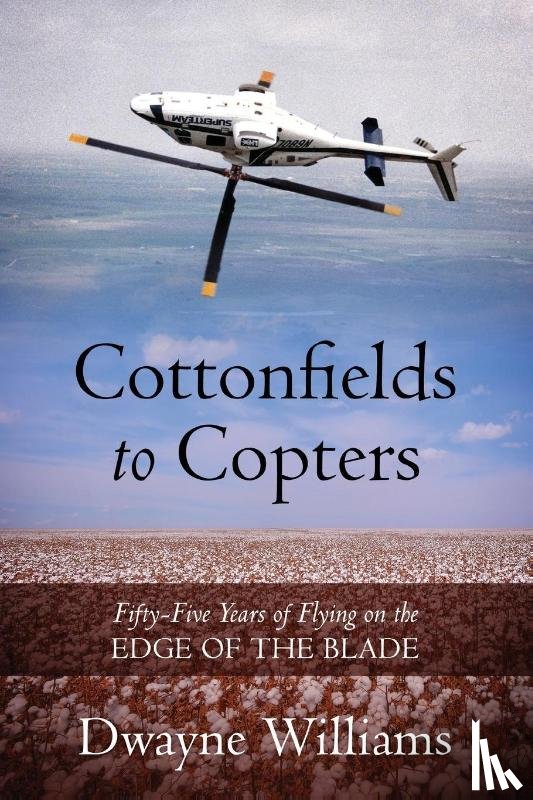 Williams, Dwayne - Cottonfields to Copters