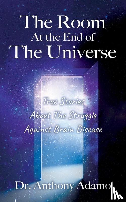 Adamo, Dr Anthony - The Room At The End Of The Universe