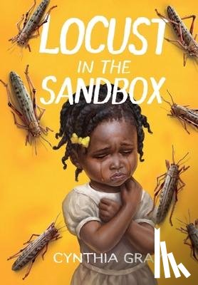 Gray, Cynthia - Locust in the Sandbox
