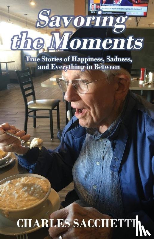 Sacchetti, Charles - Savoring the Moments