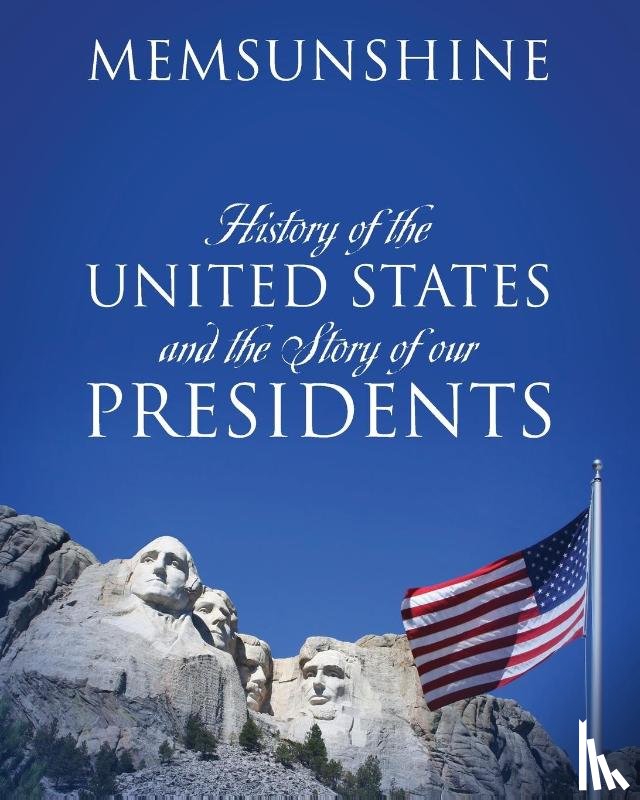 Memsunshine - History of the United States and the Story of our Presidents