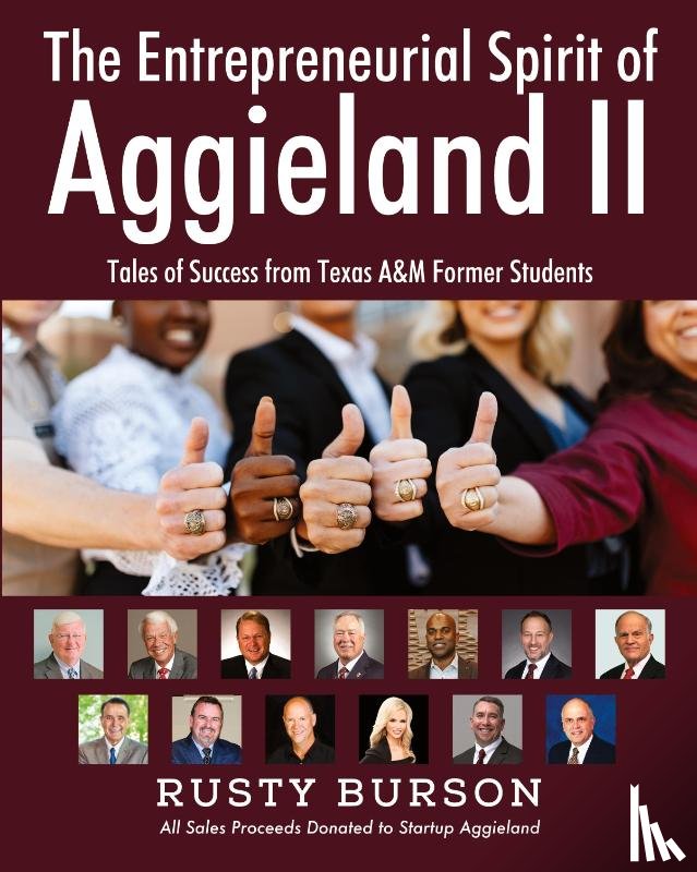 Burson, Rusty - The Entrepreneurial Spirit of Aggieland II