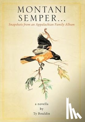 Bouldin, Ty - Montani Semper... Snapshots From An Appalachian Family Album