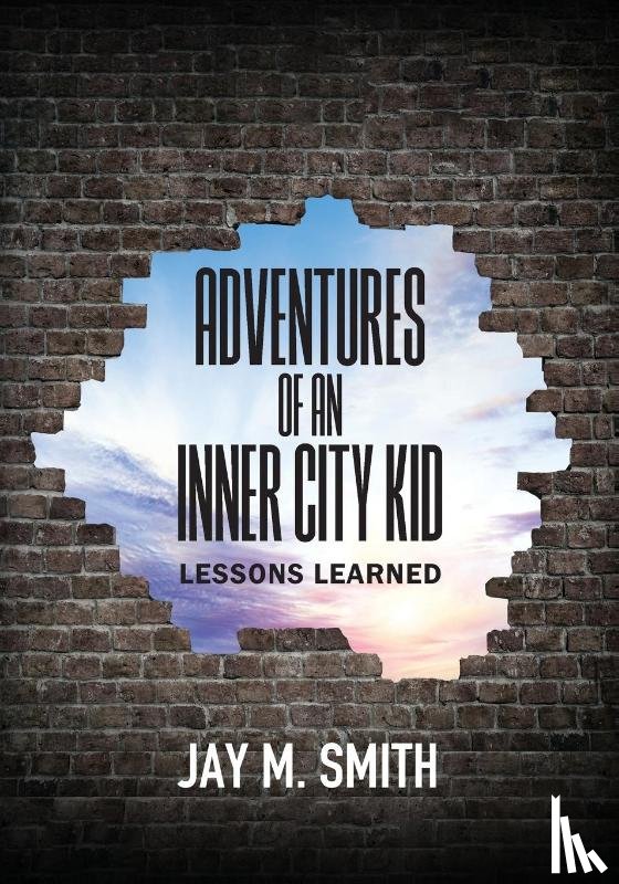 Smith, Jay M - Adventures of an Inner City Kid