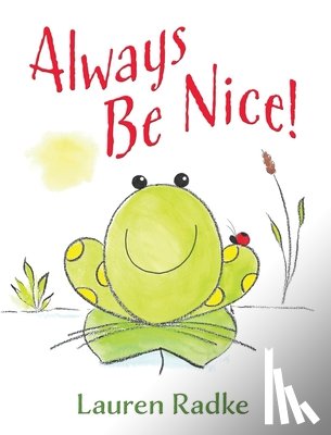Radke, Lauren - Always Be Nice!