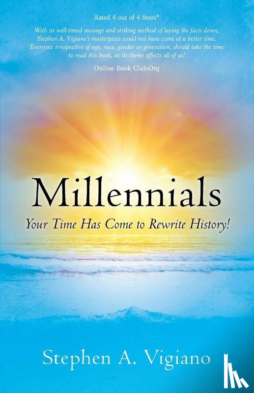 Vigiano, Stephen A - Millennials Your Time Has Come
