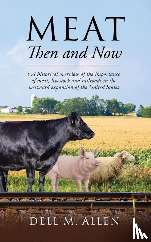 Allen, Dell M - Meat Then and Now