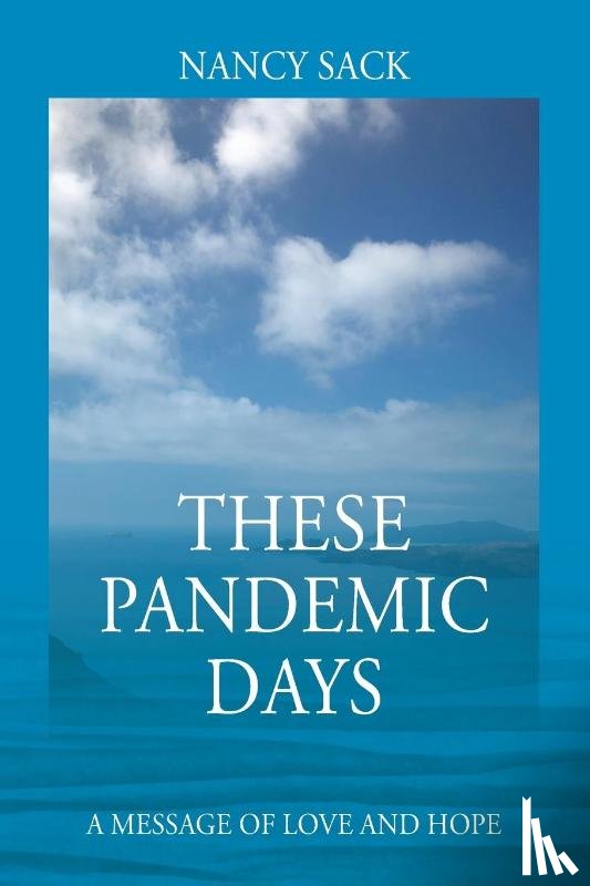 Sack, Nancy - These Pandemic Days