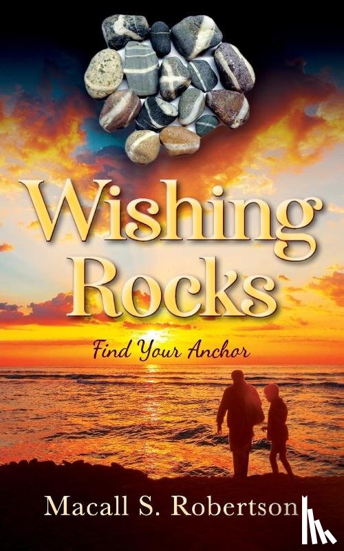 Robertson, Macall S - Wishing Rocks