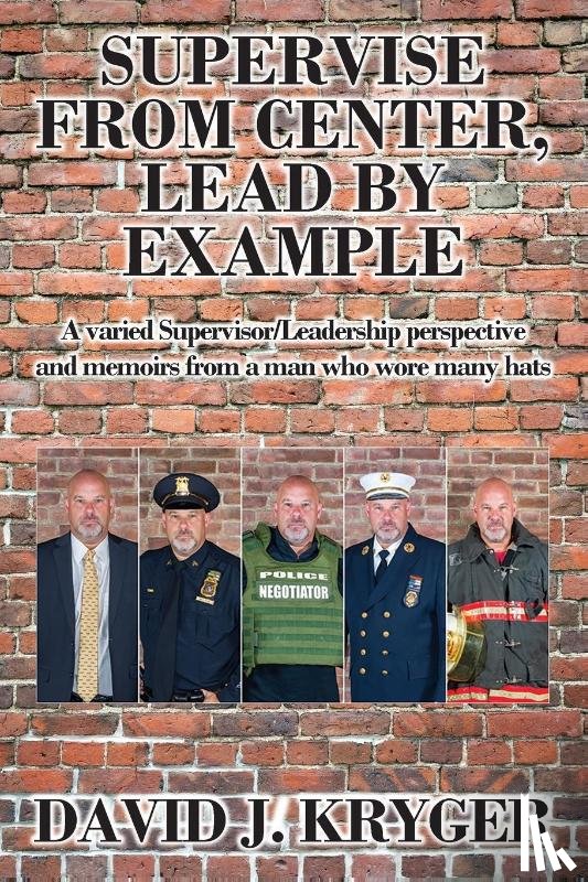 Kryger, David J - Supervise from Center, Lead by Example