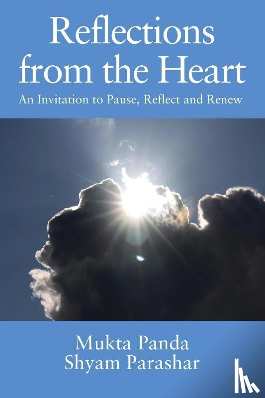 Panda, Mukta, Parashar, Shyam - Reflections from the Heart