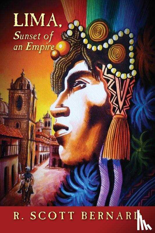 Bernard, R. Scott - LIMA, Sunset of an Empire