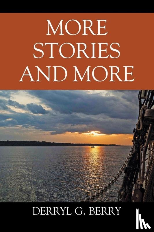 Berry, Derryl G. - More Stories and More